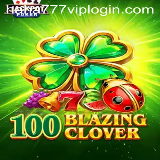 100BlazingClover: The Exciting New Frontier in Online Gaming